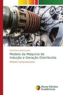 Modelo da Máquina de Indução e Geração Distribuída