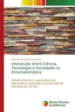 Interacção entre Ciência, Tecnologia e Sociedade vs Etnomatemática