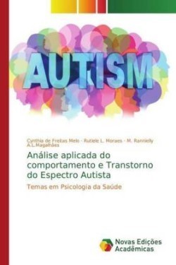 Análise aplicada do comportamento e Transtorno do Espectro Autista