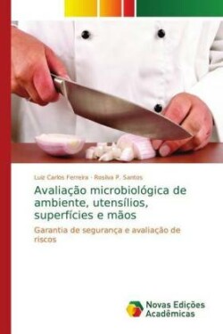 Avaliação microbiológica de ambiente, utensílios, superfícies e mãos