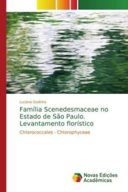 Família Scenedesmaceae no Estado de São Paulo. Levantamento florístico