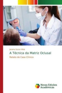 Técnica da Matriz Oclusal