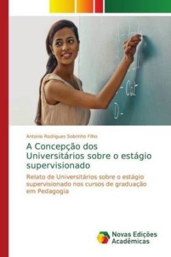 Concepção dos Universitários sobre o estágio supervisionado