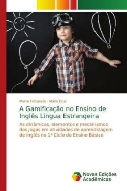 A Gamificação no Ensino de Inglês Língua Estrangeira