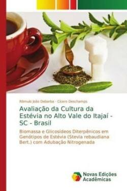 Avaliação da Cultura da Estévia no Alto Vale do Itajaí - SC - Brasil