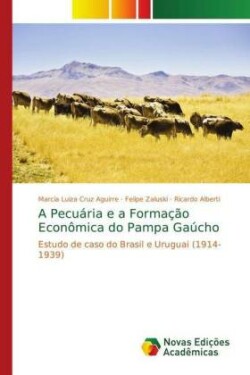 Pecuária e a Formação Econômica do Pampa Gaúcho