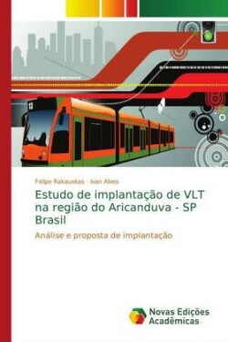 Estudo de implantação de VLT na região do Aricanduva - SP Brasil