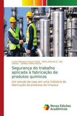 Segurança do trabalho aplicada à fabricação de produtos químicos