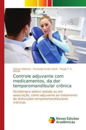 Controle adjuvante com medicamentos, da dor temporomandibular crônica