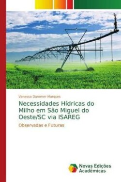 Necessidades Hídricas do Milho em São Miguel do Oeste/SC via ISAREG