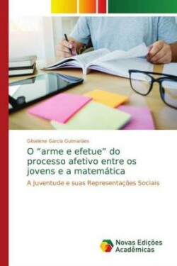 O "arme e efetue" do processo afetivo entre os jovens e a matemática