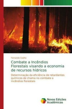 Combate a Incêndios Florestais visando a economia de recursos hídricos