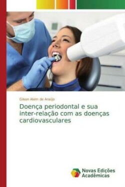 Doença periodontal e sua inter-relação com as doenças cardiovasculares