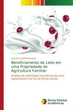 Beneficiamento de Leite em uma Propriedade de Agricultura Familiar