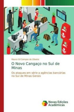 O Novo Cangaço no Sul de Minas