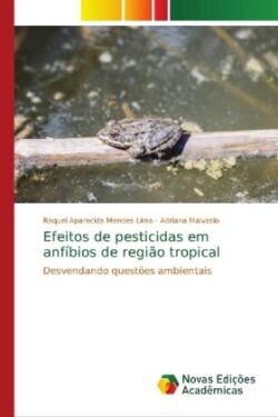 Efeitos de pesticidas em anfíbios de região tropical