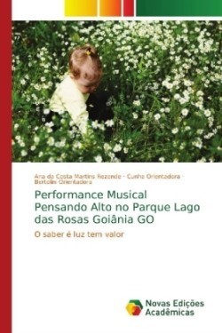 Performance Musical Pensando Alto no Parque Lago das Rosas Goiânia GO