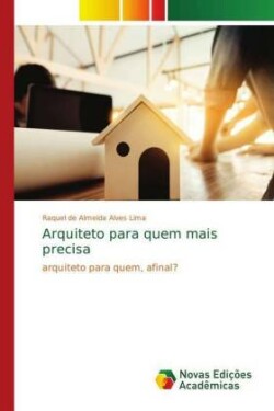 Arquiteto para quem mais precisa