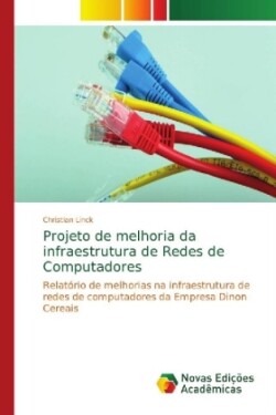 Projeto de melhoria da infraestrutura de Redes de Computadores