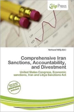 Comprehensive Iran Sanctions, Accountability, and Divestment