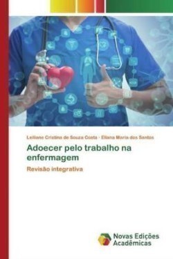 Adoecer pelo trabalho na enfermagem