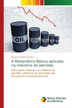 A Matemática Básica aplicada na indústria do petróleo