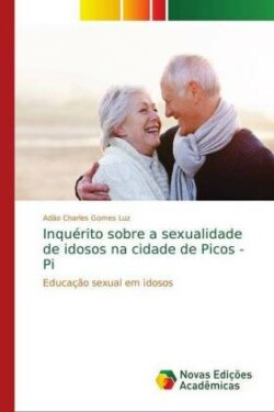 Inquérito sobre a sexualidade de idosos na cidade de Picos - Pi