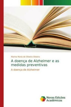 A doença de Alzheimer e as medidas preventivas