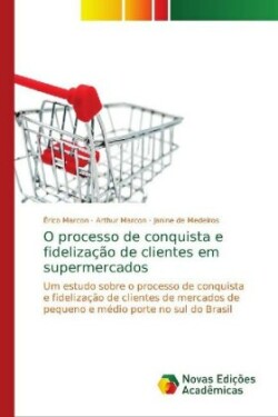 O processo de conquista e fidelização de clientes em supermercados