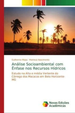 Análise Socioambiental com Ênfase nos Recursos Hídricos