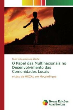 O Papel das Multinacionais no Desenvolvimento das Comunidades Locais