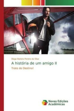 história de um amigo II