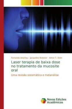 Laser terapia de baixa dose no tratamento da mucosite oral