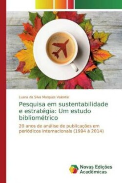 Pesquisa em sustentabilidade e estratégia: Um estudo bibliométrico