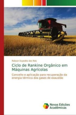 Ciclo de Rankine Orgânico em Máquinas Agrícolas