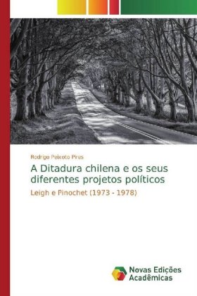 Ditadura chilena e os seus diferentes projetos políticos