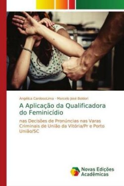 Aplicação da Qualificadora do Feminicídio