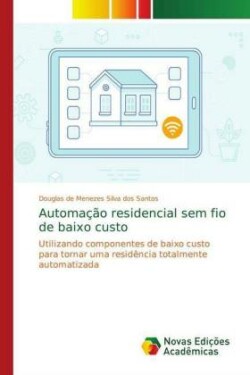 Automação residencial sem fio de baixo custo