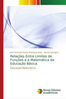 Relações Entre Limites de Funções e a Matemática da Educação Básica