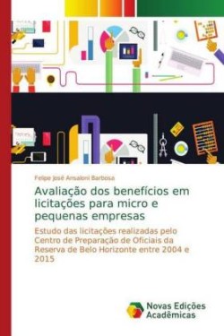 Avaliação dos benefícios em licitações para micro e pequenas empresas