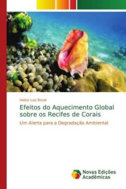 Efeitos do Aquecimento Global sobre os Recifes de Corais