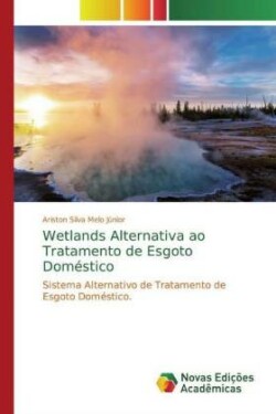 Wetlands Alternativa ao Tratamento de Esgoto Doméstico