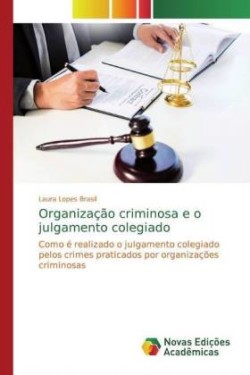 Organização criminosa e o julgamento colegiado