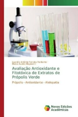 Avaliação Antioxidante e Fitotóxica de Extratos de Própolis Verde