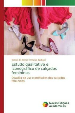 Estudo qualitativo e iconográfico de calçados femininos