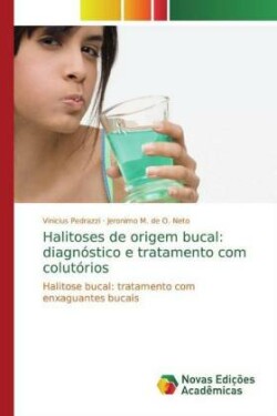 Halitoses de origem bucal: diagnóstico e tratamento com colutórios