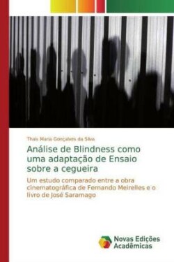 Análise de Blindness como uma adaptação de Ensaio sobre a cegueira