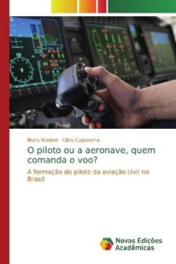 O piloto ou a aeronave, quem comanda o voo?