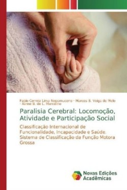 Paralisia Cerebral: Locomoção, Atividade e Participação Social