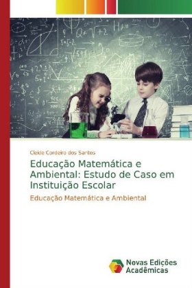 Educação Matemática e Ambiental: Estudo de Caso em Instituição Escolar